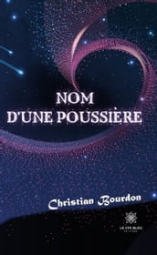 Nom d une poussière