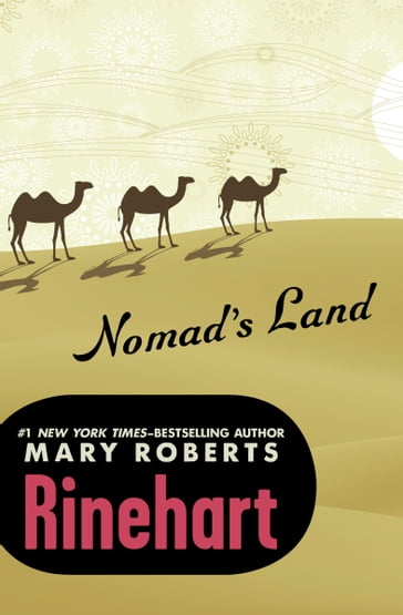 Nomad's Land - Mary Roberts Rinehart
