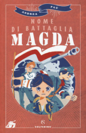 Nome di battaglia Magda