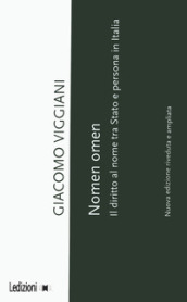 Nomen omen. Il diritto al nome tra Stato e persona in Italia