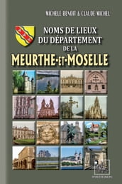 Noms de lieux du Département de la Meurthe-et-Moselle