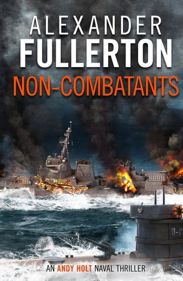 Non-Combatants - Alexander Fullerton