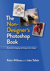 Non-Designer s Photoshop Book, The