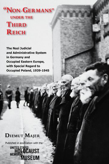 "Non-Germans" under the Third Reich - Diemut Majer