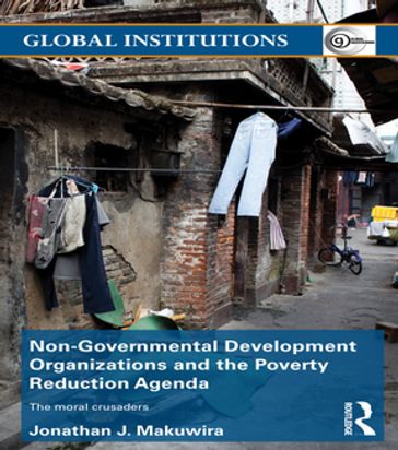 Non-Governmental Development Organizations and the Poverty Reduction Agenda - Jonathan Makuwira