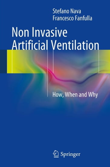 Non Invasive Artificial Ventilation - Francesco Fanfulla - Stefano Nava