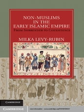 Non-Muslims in the Early Islamic Empire