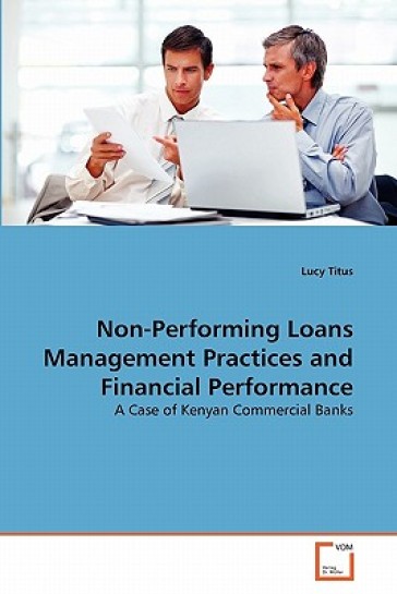 Non-Performing Loans Management Practices and Financial Performance - Lucy Titus