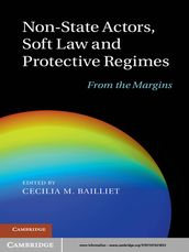 Non-State Actors, Soft Law and Protective Regimes