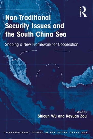 Non-Traditional Security Issues and the South China Sea - Zou Keyuan - Shicun Wu