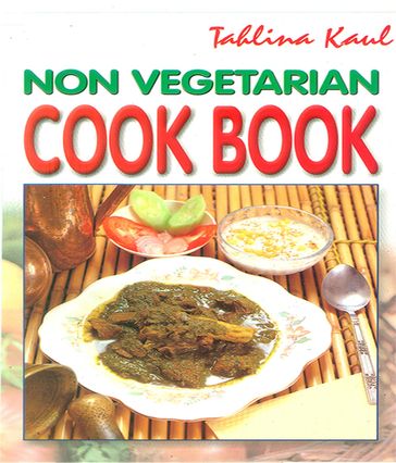 Non-Vegetarian Cook Book - Tahlina Kaul