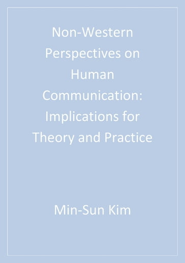 Non-Western Perspectives on Human Communication - Min-sun Kim