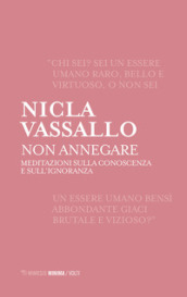 Non annegare. Meditazioni sulla conoscenza e sull ignoranza