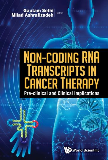 Non-coding RNA Transcripts in Cancer Therapy - Gautam Sethi - Milad Ashrafizadeh