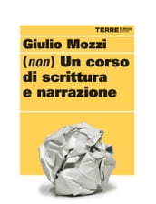 (Non) un corso di scrittura e narrazione