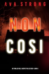 Non così (Un thriller dell Agente FBI Ilse BeckLibro 4)