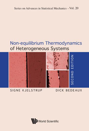 Non-equilibrium Thermodynamics Of Heterogeneous Systems (Second Edition) - Dick Bedeaux - Signe Kjelstrup
