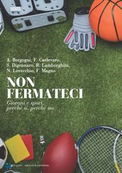 Non fermateci