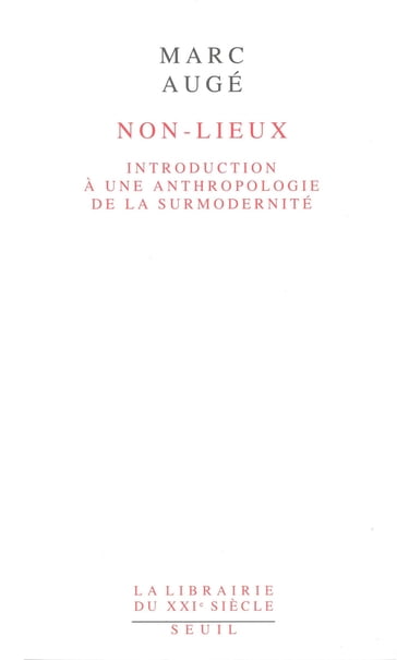 Non-lieux. Introduction à une anthropologie de la - Marc Augé