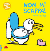 Non mi scappa! Ediz. a colori