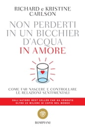 Non perderti in un bicchier d acqua in amore