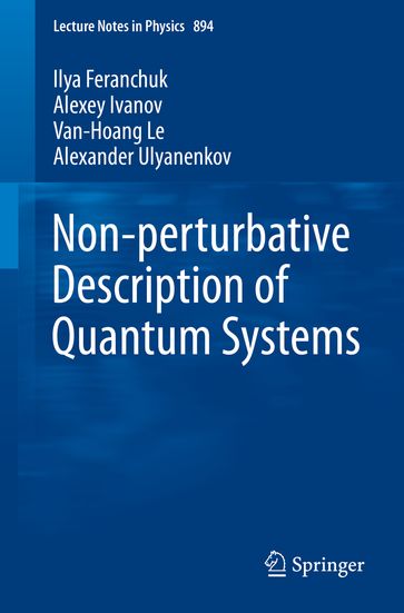 Non-perturbative Description of Quantum Systems - Alexander Ulyanenkov - Alexey Ivanov - Ilya Feranchuk - Van-Hoang Le