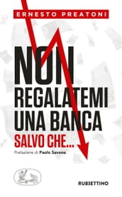 Non regalatemi una banca