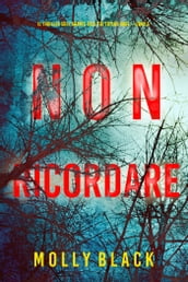 Non ricordare (Il thriller sull agente dell FBI Taylor Sage Libro 5)