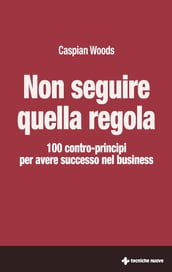 Non seguire quella regola