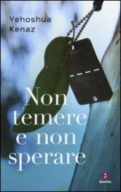 Non temere e non sperare