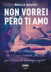 Non vorrei però ti amo (Life)