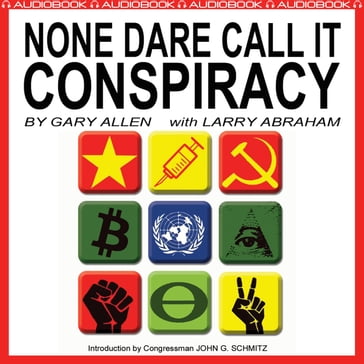 None Dare Call It Conspiracy - Gary Allen - Larry Abraham