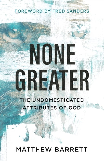 None Greater - Matthew Barrett