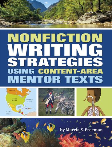 Nonfiction Writing Strategies Using Content-Area Mentor Texts - Marcia S. Freeman