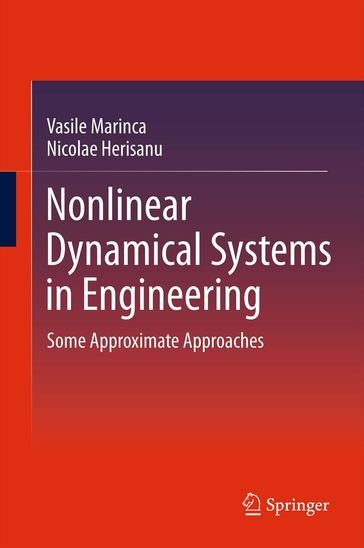 Nonlinear Dynamical Systems in Engineering - Vasile Marinca - Nicolae Herisanu