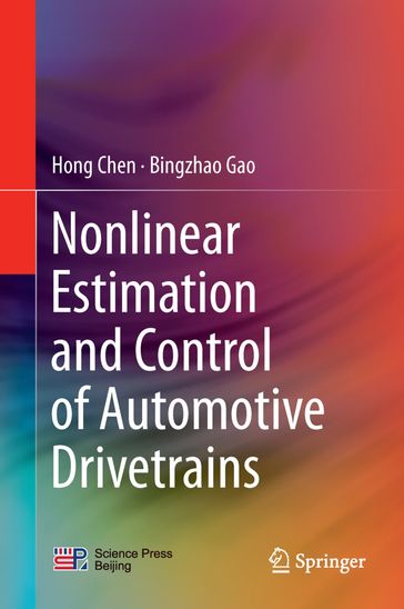 Nonlinear Estimation and Control of Automotive Drivetrains - Chen Hong - Bingzhao Gao