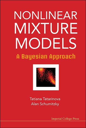 Nonlinear Mixture Models: A Bayesian Approach - Alan Schumitzky - Tatiana V Tatarinova
