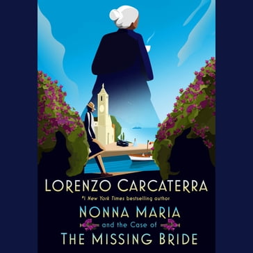 Nonna Maria and the Case of the Missing Bride - Lorenzo Carcaterra