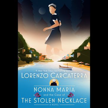 Nonna Maria and the Case of the Stolen Necklace - Lorenzo Carcaterra