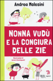 Nonna Vudù e la congiura delle zie