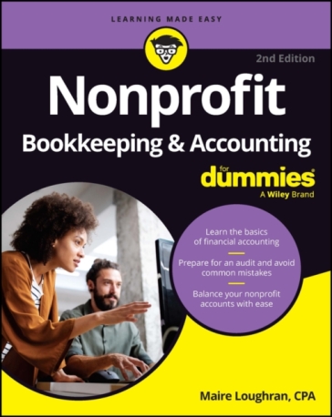 Nonprofit Bookkeeping & Accounting For Dummies - Maire Loughran - Sharon Farris