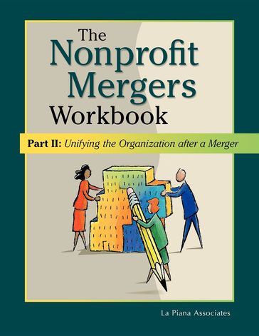 Nonprofit Mergers Workbook Part II - La Piana Associates