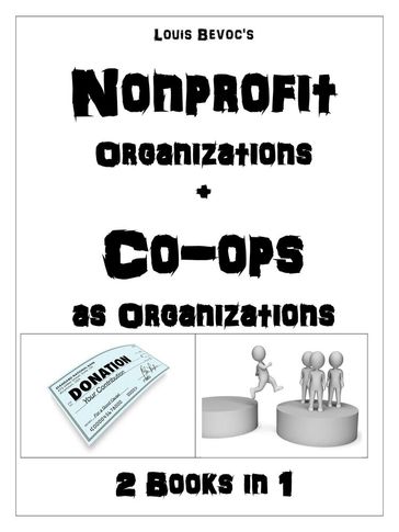 Nonprofit Organizations + Co-ops as Organizations - Louis Bevoc
