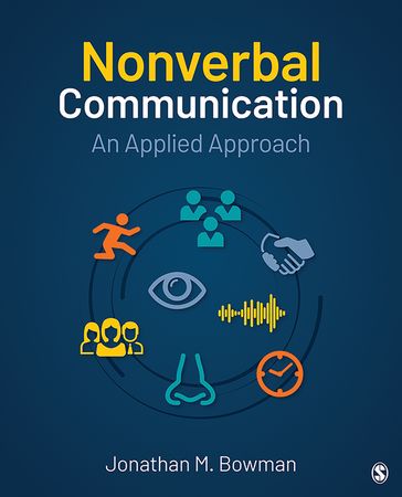 Nonverbal Communication - Jonathan Michael Bowman