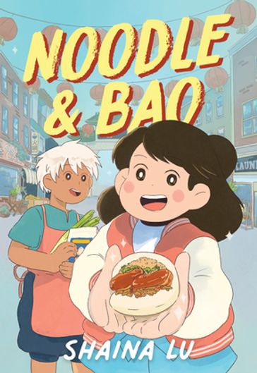 Noodle & Bao - Shaina Lu