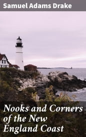 Nooks and Corners of the New England Coast