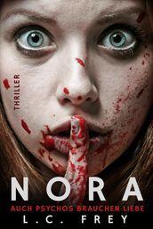 Nora: Auch Psychos brauchen Liebe