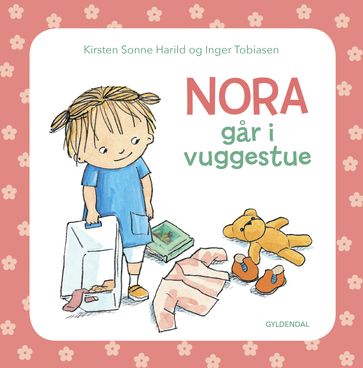 Nora gar i vuggestue - Kirsten Sonne Harild