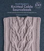 Norah Gaughan s Knitted Cable Sourcebook