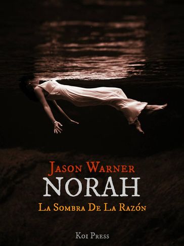 Norah - La Sombra De La Razón - Jason Warner